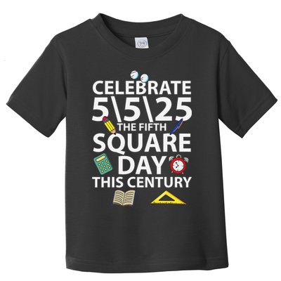 Celebrate 5525  The Fifth Square Root Day This Century Toddler T-Shirt