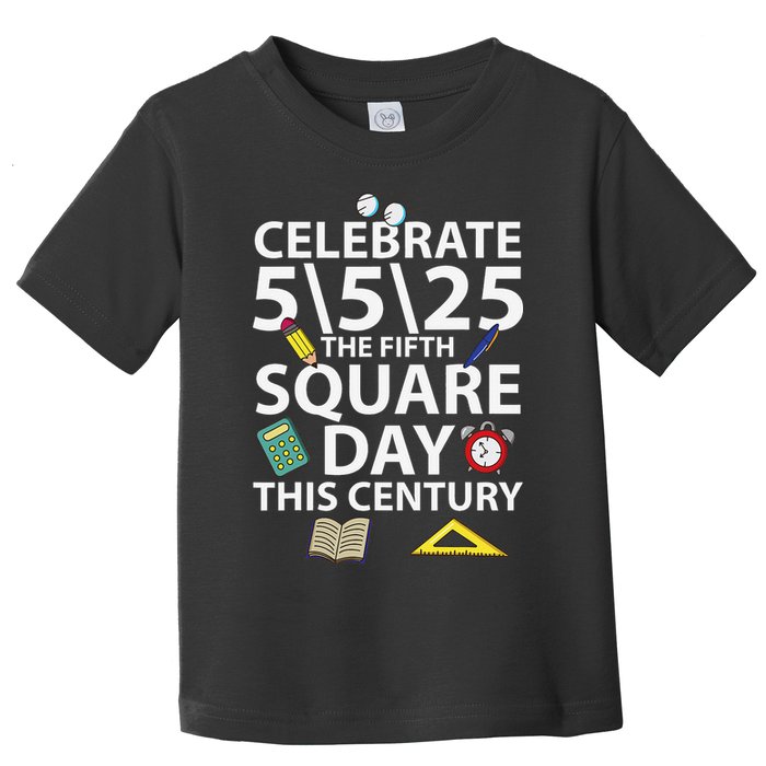 Celebrate 5525  The Fifth Square Root Day This Century Toddler T-Shirt