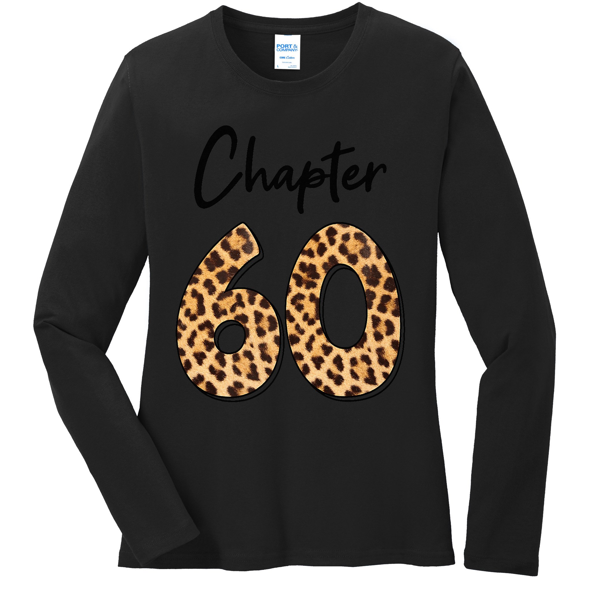 Chapter 60 Anniversary Leopard 60th Birthday Party Crew Ladies Long Sleeve Shirt