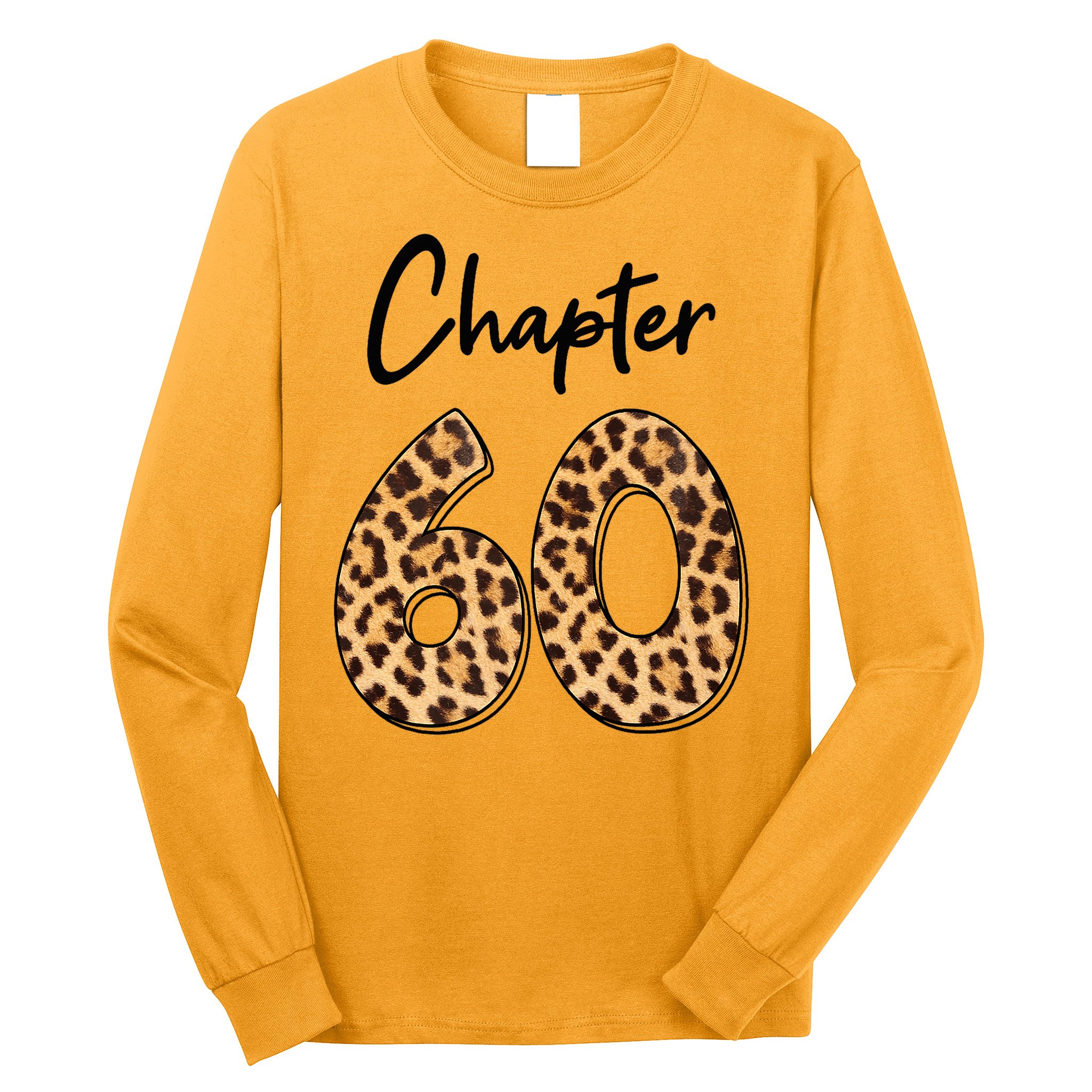 Chapter 60 Anniversary Leopard 60th Birthday Party Crew Long Sleeve Shirt