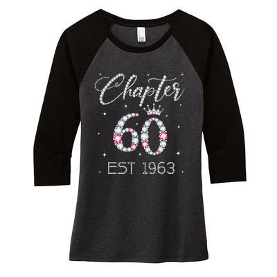 Chapter 60 EST 1963 60Th Birthday Gift For Women Ladies Women's Tri-Blend 3/4-Sleeve Raglan Shirt