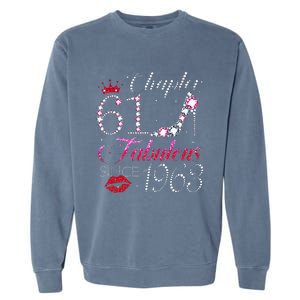 Chapter 61 Fabulous Since 1963 61st Birthday Gift Garment-Dyed Sweatshirt