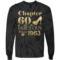 Chapter 60 Fabulous Since 1963 60Th Birthday Gift For Ladies Tie-Dye Long Sleeve Shirt