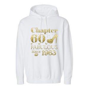 Chapter 60 Fabulous Since 1963 60Th Birthday Gift For Ladies Garment-Dyed Fleece Hoodie