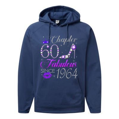 Chapter 60 Fabulous Since 1964 60th Birthday Gifts Performance Fleece Hoodie