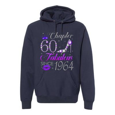 Chapter 60 Fabulous Since 1964 60th Birthday Gifts Premium Hoodie