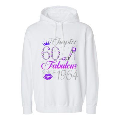 Chapter 60 Fabulous Since 1964 60th Birthday Gifts Garment-Dyed Fleece Hoodie