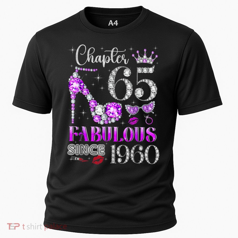 Chapter 65 Fabulous Since 1960 65th Birthday Performance Shirt