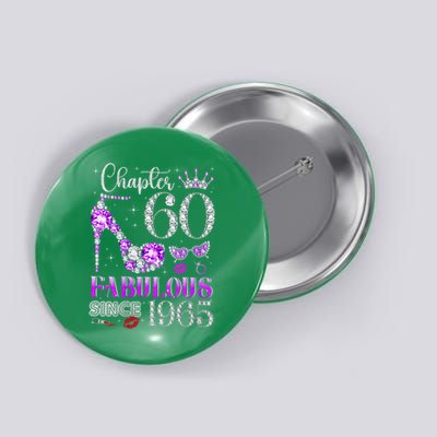 Chapter 60 Fabulous Since 1965 60Th Birthday Ladies Button
