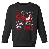 Chapter 64 Fabulous Since 1959 64Th Birthday Gift For Women Toddler Sweatshirt