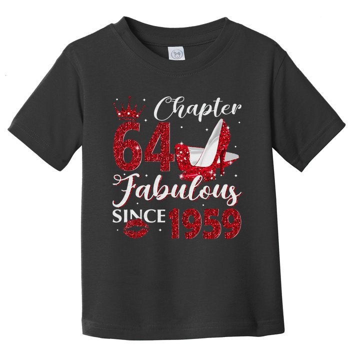 Chapter 64 Fabulous Since 1959 64Th Birthday Gift For Women Toddler T-Shirt