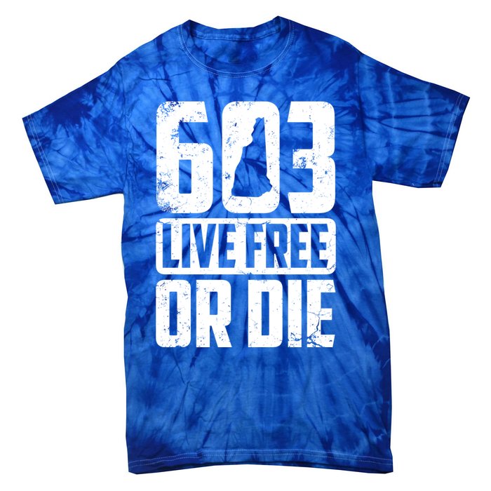 Cool 603 Live Free Or Die Funny New Hampshire Patriot Gift Tie-Dye T-Shirt