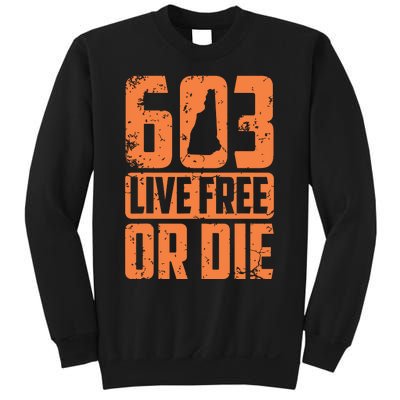 Cool 603 Live Free Or Die Funny New Hampshire Patriot Gift Sweatshirt