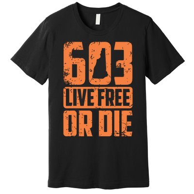 Cool 603 Live Free Or Die Funny New Hampshire Patriot Gift Premium T-Shirt