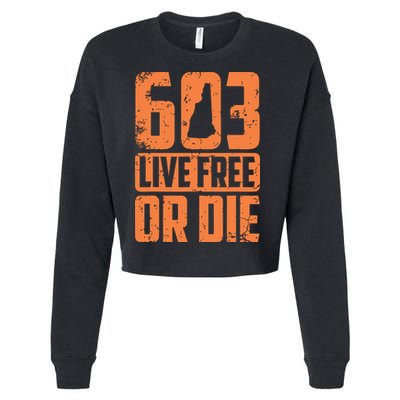 Cool 603 Live Free Or Die Funny New Hampshire Patriot Gift Cropped Pullover Crew