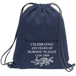 Celebrating 650 Years Of Bubonic Plague Sweatshirt Cinch Pack Bag