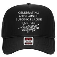 Celebrating 650 Years Of Bubonic Plague High Crown Mesh Back Trucker Hat