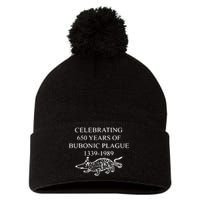 Celebrating 650 Years Of Bubonic Plague Pom Pom 12in Knit Beanie