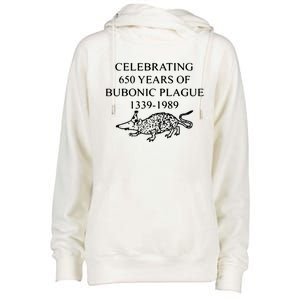 Celebrating 650 Years Of The Bubonic Plague Funny Sarcastic Womens Funnel Neck Pullover Hood