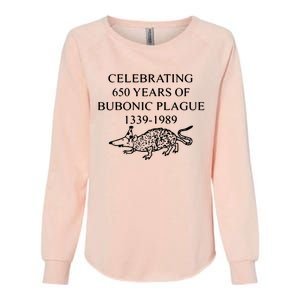 Celebrating 650 Years Of The Bubonic Plague Funny Sarcastic Womens California Wash Sweatshirt