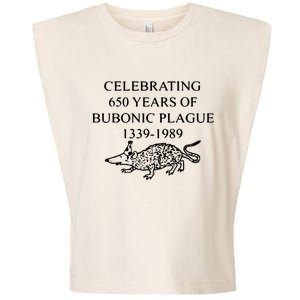 Celebrating 650 Years Of The Bubonic Plague Funny Sarcastic Garment-Dyed Women's Muscle Tee