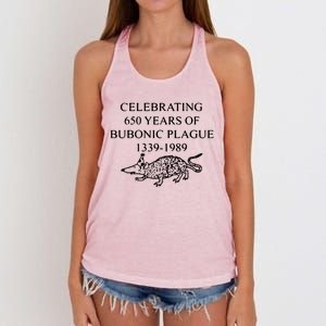 Celebrating 650 Years Of The Bubonic Plague Funny Sarcastic Women's Knotted Racerback Tank