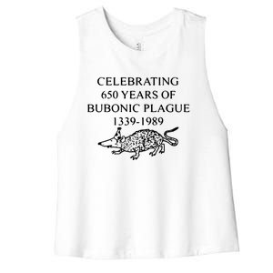 Celebrating 650 Years Of The Bubonic Plague Funny Sarcastic Women's Racerback Cropped Tank