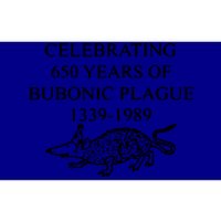 Celebrating 650 Years Of Bubonic Plague Bumper Sticker