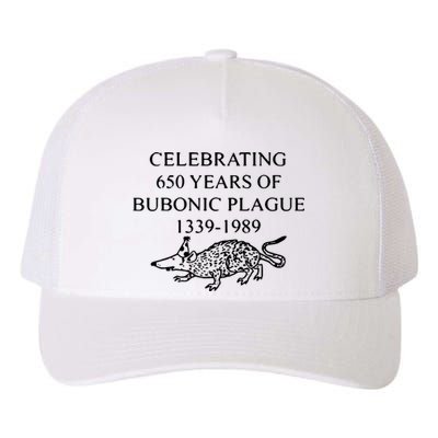 Celebrating 650 Years Of The Bubonic Plague Funny Sarcastic Yupoong Adult 5-Panel Trucker Hat