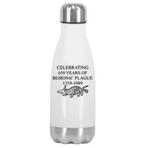 Celebrating 650 Years Of The Bubonic Plague Funny Sarcastic Stainless Steel Insulated Water Bottle