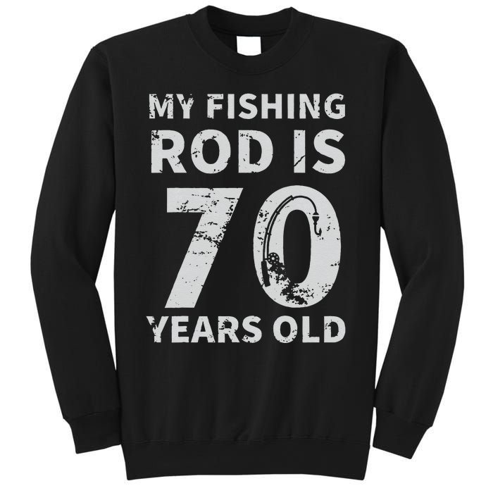 Cute 70th Birthday Fisherman Seventy Years Old Fishing Lover Sweatshirt