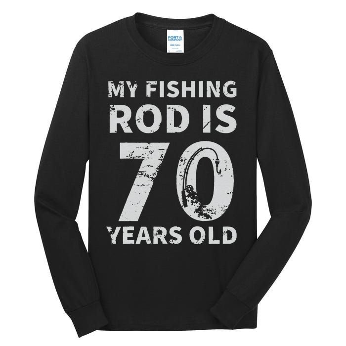 Cute 70th Birthday Fisherman Seventy Years Old Fishing Lover Tall Long Sleeve T-Shirt