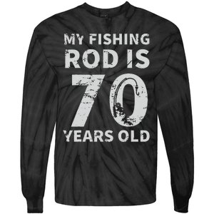 Cute 70th Birthday Fisherman Seventy Years Old Fishing Lover Tie-Dye Long Sleeve Shirt