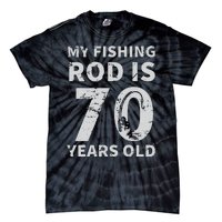 Cute 70th Birthday Fisherman Seventy Years Old Fishing Lover Tie-Dye T-Shirt