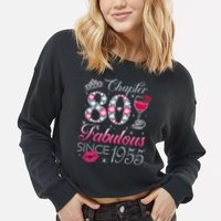 Chapter 80 Fabulous Since 1945 80Th Birthday Cropped Pullover Crew