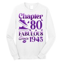 Chapter 80 Fabulous Since 1945 80Th Birthday Long Sleeve Shirt