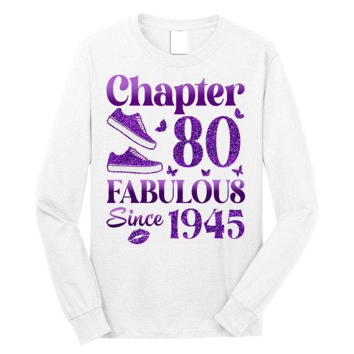 Chapter 80 Fabulous Since 1945 80Th Birthday Long Sleeve Shirt