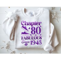 Chapter 80 Fabulous Since 1945 80Th Birthday Sweatshirt