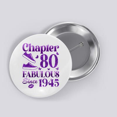 Chapter 80 Fabulous Since 1945 80Th Birthday Button