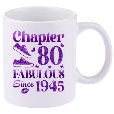 Chapter 80 Fabulous Since 1945 80Th Birthday 11oz C Handle Ceramic Mug