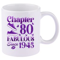 Chapter 80 Fabulous Since 1945 80Th Birthday 11oz C Handle Ceramic Mug