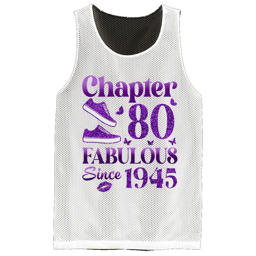 Chapter 80 Fabulous Since 1945 80Th Birthday Mesh Reversible Basketball Jersey Tank