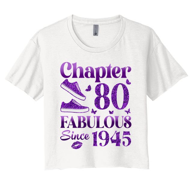 Chapter 80 Fabulous Since 1945 80Th Birthday Women's Crop Top Tee