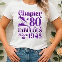 Chapter 80 Fabulous Since 1945 80Th Birthday Womens T-Shirt