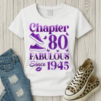 Chapter 80 Fabulous Since 1945 80Th Birthday Womens T-Shirt