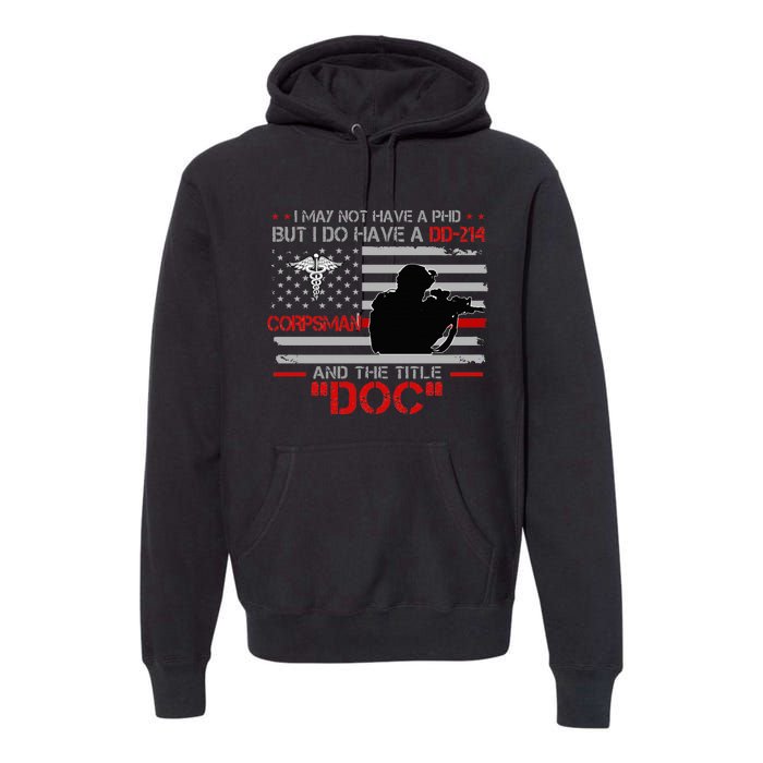 Corpsman 8404 Title Doc DD214 Gift For Corpsman Veteran Premium Hoodie