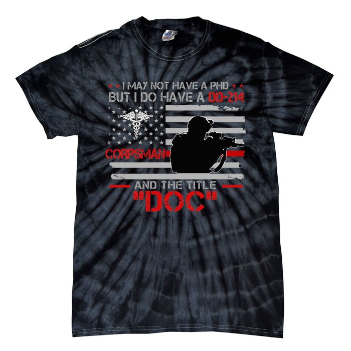 Corpsman 8404 Title Doc DD214 Gift For Corpsman Veteran Tie-Dye T-Shirt