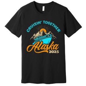 Cruising Alaska 2025 Alaskan Cruise Family Matching Premium T-Shirt