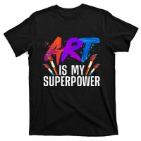 Cool Art Art Teacher Artist Painter Superpower T-Shirt