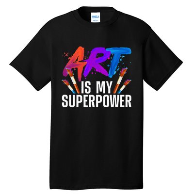 Cool Art Art Teacher Artist Painter Superpower Tall T-Shirt